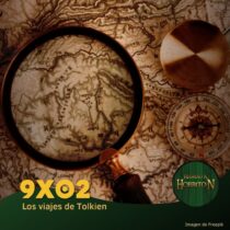 RaH-09×02: Los viajes de Tolkien.