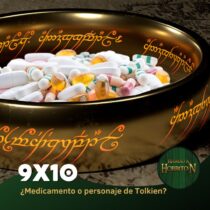 RaH-T09x10: ¿Medicamento o personaje de Tolkien?